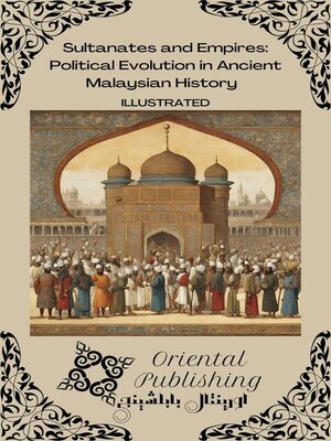 cover image of Sultanates and Empires Political Evolution in Ancient Malaysian History
